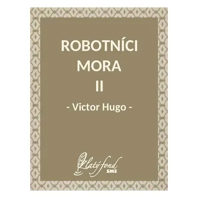 Robotníci mora II - Victor Hugo