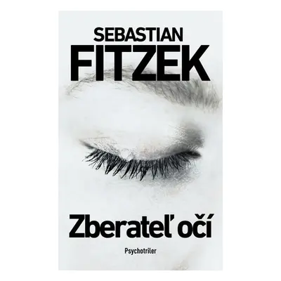 Zberateľ očí - Sebastian Fitzek