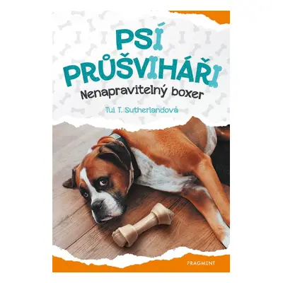 Psí průšviháři - Nenapravitelný boxer - Tui T. Sutherland