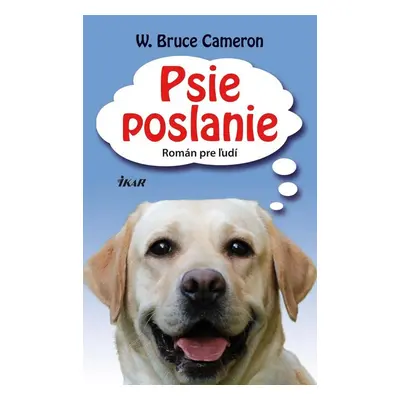 Psie poslanie - W. Bruce Cameron