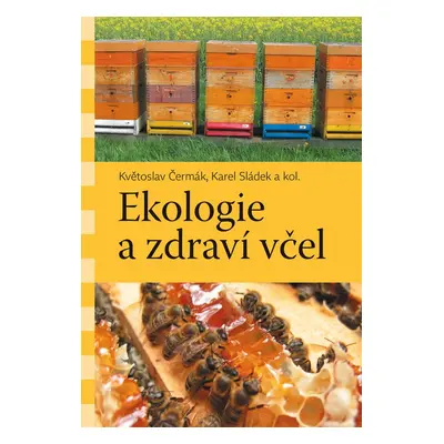 Ekologie a zdraví včel - Karel Sládek