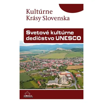 Svetové kultúrne dedičstvo UNESCO - Viera Dvořáková