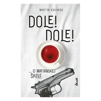 Dole! Dole! - Martin Kasarda