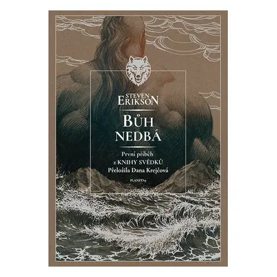 Bůh nedbá - Steven Erikson