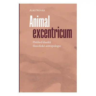 Animal excentricum - Aleš Novák