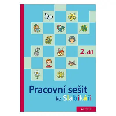 Pracovní sešit ke Slabikáři 2. díl - Hana Staudková