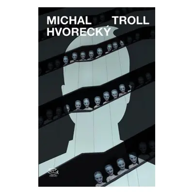 Troll - Michal Hvorecký