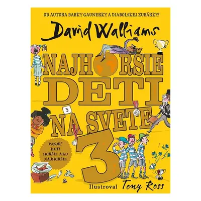 Najhoršie deti na svete 3 - David Walliams