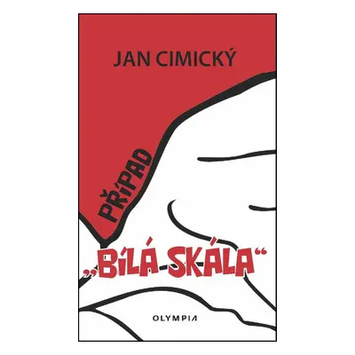 Případ Bílá skála - MUDr. Jan Cimický