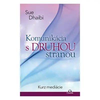 Komunikácia s druhou stranou - Sue Dhaibi