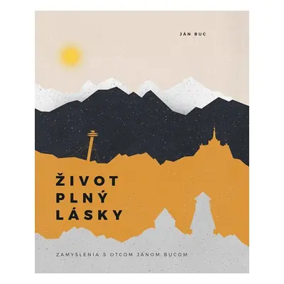 Život plný lásky - Ján Buc