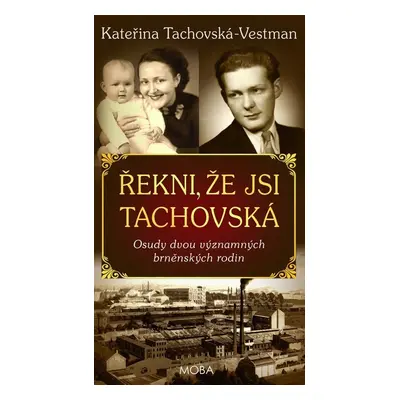 Řekni, že jsi Tachovská - Kateřina Tachovská-Vestman