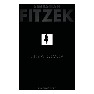 Cesta domov - Sebastian Fitzek