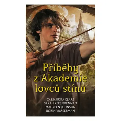 Příběhy z Akademie lovců stínů - Cassandra Clare