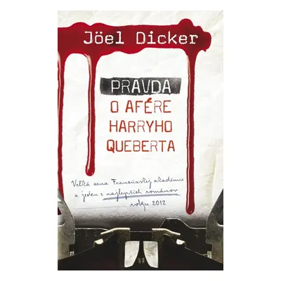 Pravda o afére Harryho Queberta - Joël Dicker