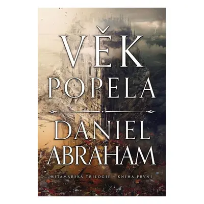 Věk popela - Daniel Abraham