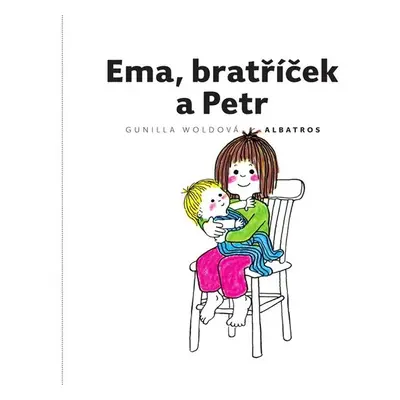 Ema, bratříček a Petr - Gunilla Woldová