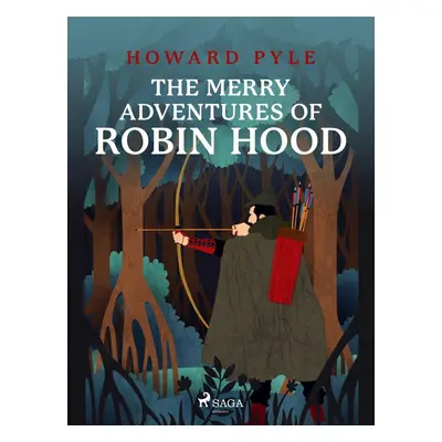 The Merry Adventures of Robin Hood - Howard Pyle