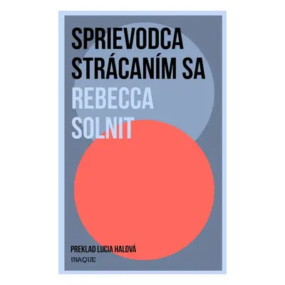 Sprievodca strácaním sa - Rebecca Solnit