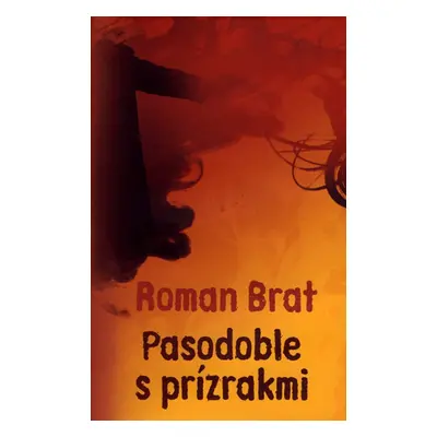 Pasodoble s prízrakmi - Roman Brat