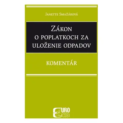 Zákon o poplatkoch za uloženie odpadov - Janette Smažáková