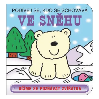 Podívej se, kdo se schovává Ve sněhu - Autor Neuveden