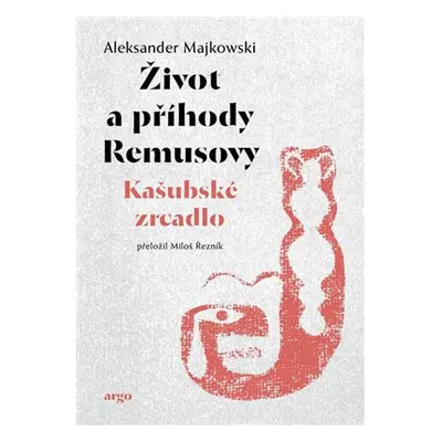 Život a příhody Remusovy - Aleksander Majkowski