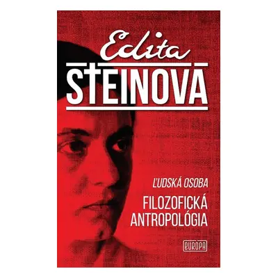 Ľudská osoba, filozofická antropológia - Edita Steinová