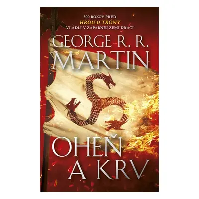 Oheň a krv - George R. R. Martin