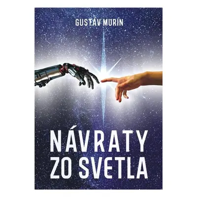 Návraty zo svetla - Gustáv Murín