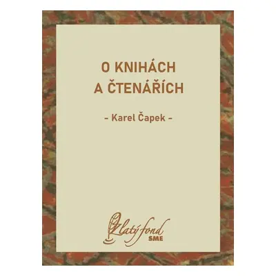 O knihách a čtenářích - Karel Čapek