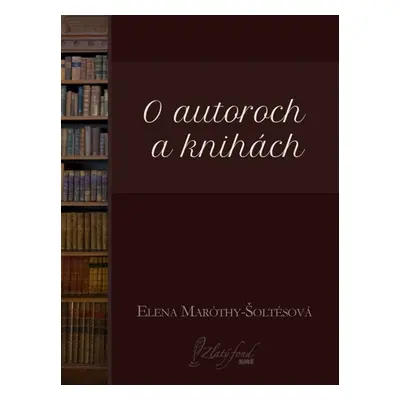 O autoroch a knihách - Elena Maróthy-Šoltésová