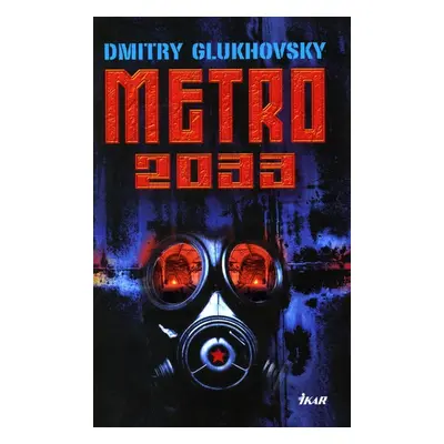 Metro 2033 - Dmitry Glukhovsky