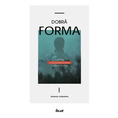 Dobrá forma - Roman Chrappa