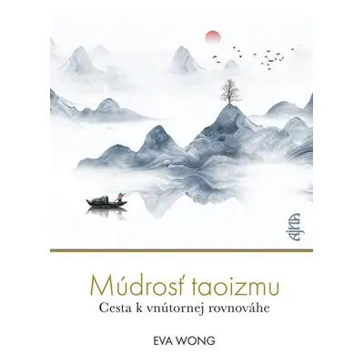 Múdrosť taoizmu - Eva Wong