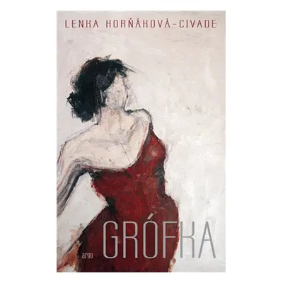 Grófka - Lenka Horňáková-Civade