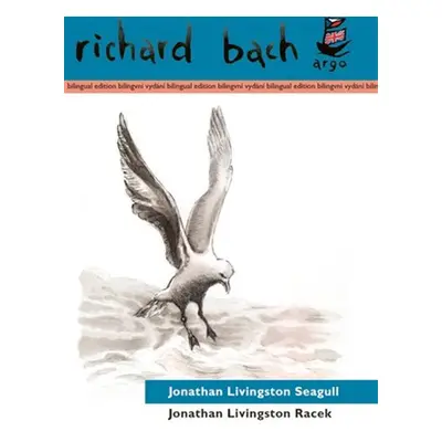 Jonathan Livingston Racek / Jonathan Livingston Seagull - Richard Bach