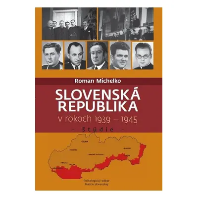 Slovenská republika v rokoch 1939 - 1945 - Roman Michelko