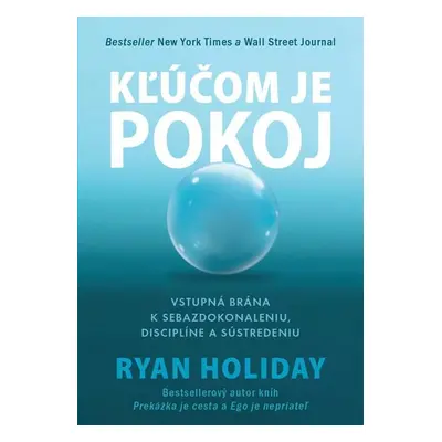 Kľúčom je pokoj - Ryan Holiday