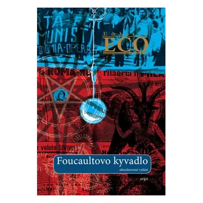 Foucaultovo kyvadlo - Umberto Eco