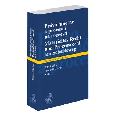 Právo hmotné a procesní na rozcestí - Bohumil Dvořák
