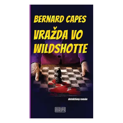 Vražda vo Wildshotte - Bernard Capes