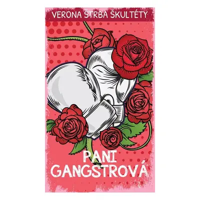 Pani Gangstrová - Veronika Štrba Škultéty