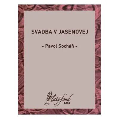 Svadba v Jasenovej - Pavol Socháň