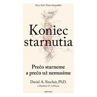 Koniec starnutia - David Sinclair