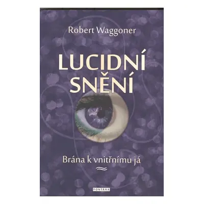 Lucidní snění - Robert Waggoner