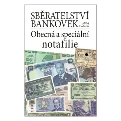 Sběratelství bankovek - Miloš Kudweis