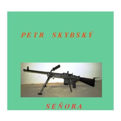 Seňora - Petr Skybský