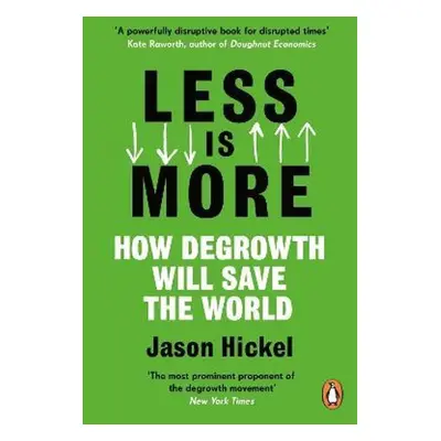 Less is More - Jason Hickel