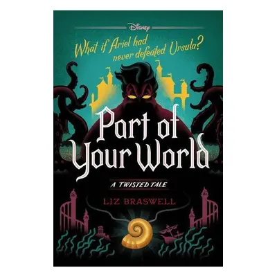 Part of Your World: A Twisted Tale - Liz Braswell